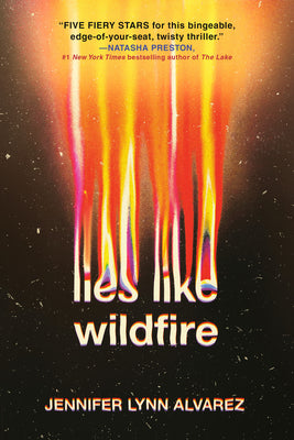 Book cover of Lies Like Wildfire by Alvarez, Jennifer Lynn