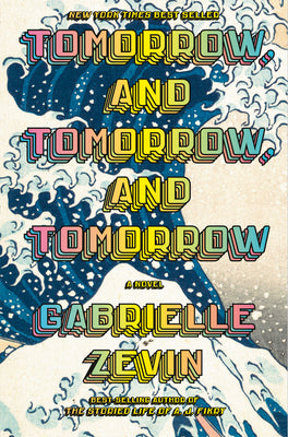 Tomorrow, and Tomorrow, and Tomorrow by Zevin, Gabrielle book cover
