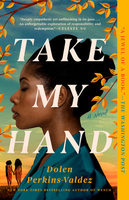Take My Hand by Perkins-Valdez, Dolen book cover