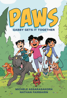 Book cover of Paws: Gabby Gets It Together: A Graphic Novel by Fairbairn, Nathan