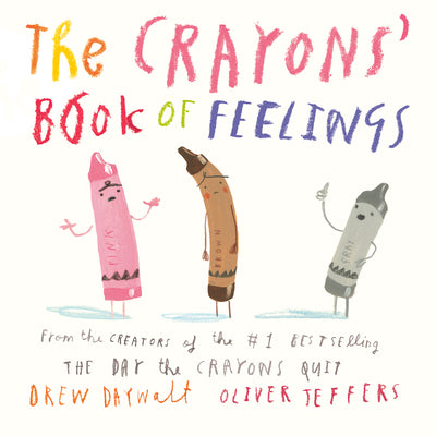 Book cover of The Crayons' Book of Feelings by Daywalt, Drew