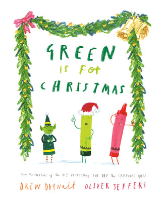 Book cover of Green Is for Christmas by Daywalt, Drew