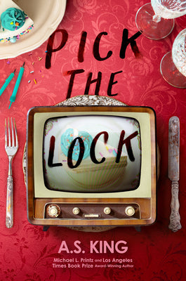 Pick the Lock by A. S. King book cover