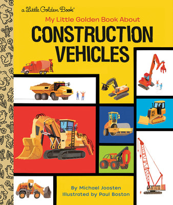 My Little Golden Book about Construction Vehicles by Michael Joosten book cover