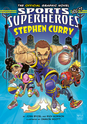 Book cover of Stephen Curry: The Official Graphic Novel by Bycel, Josh