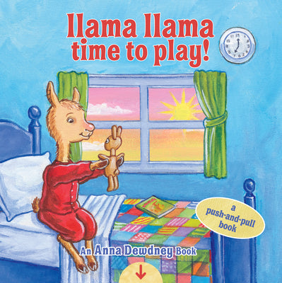 Llama Llama Time to Play: A Push-And-Pull Book by Anna Dewdney book cover