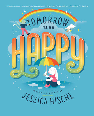 Tomorrow I'll Be Happy by Jessica Hische book cover