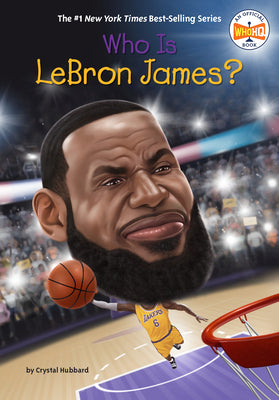 Book cover of Who Is LeBron James? by Hubbard, Crystal
