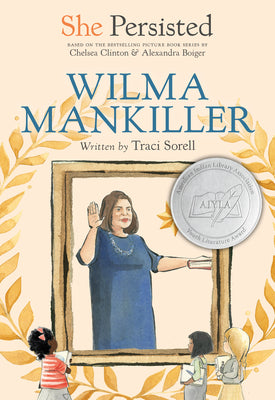 Book cover of She Persisted: Wilma Mankiller by Sorell, Traci
