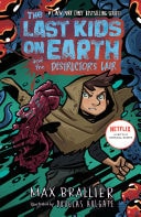 Book cover of The Last Kids on Earth and the Destructor's Lair by Brallier, Max