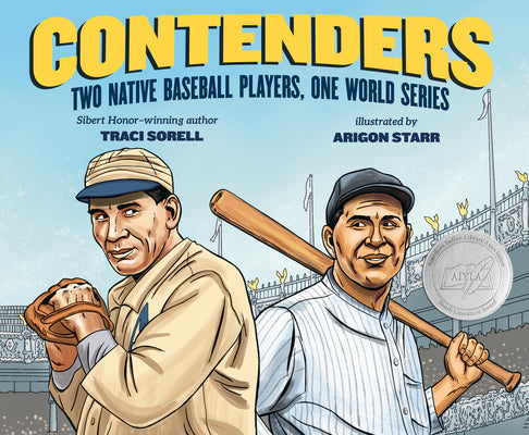 Book cover of Contenders: Two Native Baseball Players, One World Series by Sorell, Traci