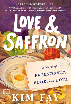 Love & Saffron: A Novel of Friendship, Food, and Love by Kim Fay book cover