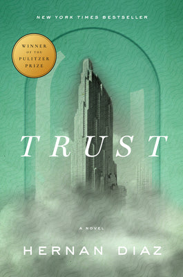 Trust (Pulitzer Prize Winner) by Hernan Diaz book cover