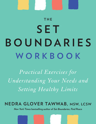 Book cover of The Set Boundaries Workbook: Practical Exercises for Understanding Your Needs and Setting Healthy Limits by Tawwab, Nedra Glover