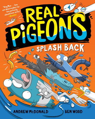 Real Pigeons Splash Back by Andrew McDonald book cover