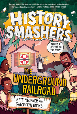 History Smashers: The Underground Railroad by Kate Messner book cover