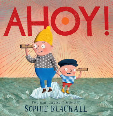 Ahoy! by Sophie Blackall book cover