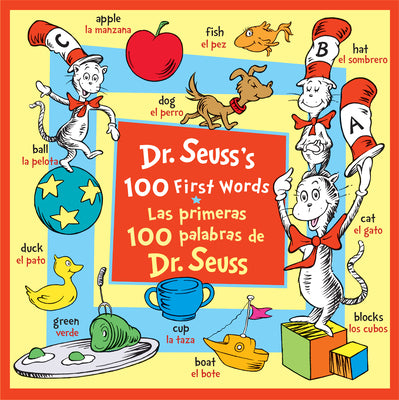 Dr. Seuss's 100 First Words/Las Primeras 100 Palabras de Dr. Seuss (Bilingual Edition) by Dr Seuss book cover