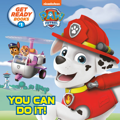 Get Ready Books #1: You Can Do It! (Paw Patrol) by Random House book cover