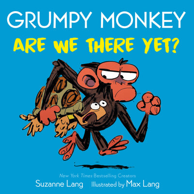 Grumpy Monkey Are We There Yet? by Lang, Suzanne book cover