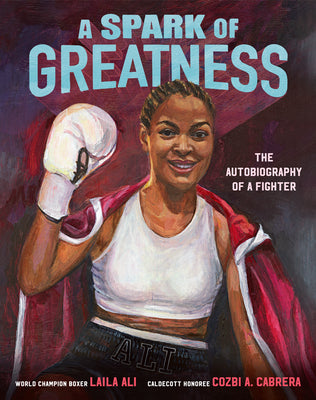 A Spark of Greatness: The Autobiography of a Fighter by Ali, Laila book cover