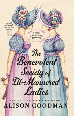 Book cover of The Benevolent Society of Ill-Mannered Ladies by Goodman, Alison