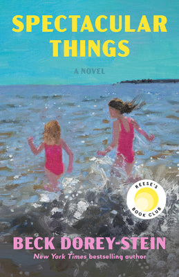 Spectacular Things: Reese's Book Club by Dorey-Stein, Beck book cover