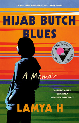 Book cover of Hijab Butch Blues: A Memoir by H, Lamya