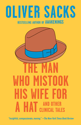 Book cover of The Man Who Mistook His Wife for a Hat: And Other Clinical Tales by Sacks, Oliver