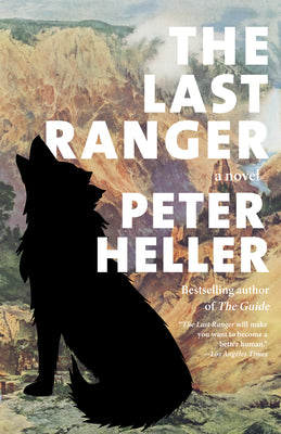 The Last Ranger by Peter Heller book cover