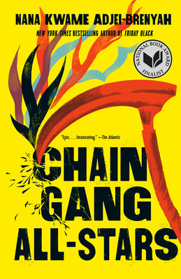 Book cover of Chain Gang All Stars: A Read with Jenna Pick by Adjei-Brenyah, Nana Kwame