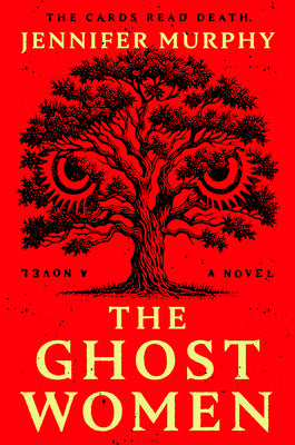 Book cover of The Ghost Women by Murphy, Jennifer