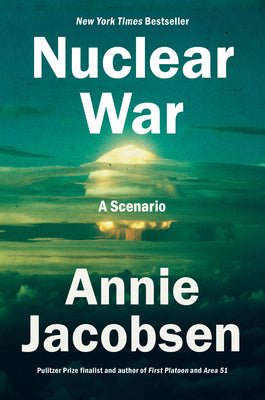 Book cover of Nuclear War: A Scenario by Jacobsen, Annie