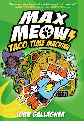 Max Meow Book 4: Taco Time Machine: (A Graphic Novel) by John Gallagher book cover