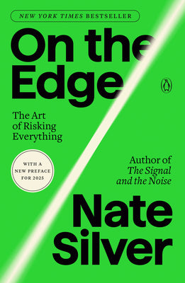 On the Edge: The Art of Risking Everything by Nate Silver book cover