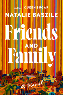 Friends and Family by Natalie Baszile book cover