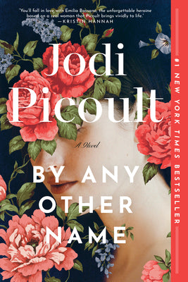 Book cover of By Any Other Name by Picoult, Jodi