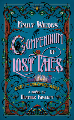 Book cover of Emily Wilde's Compendium of Lost Tales by Fawcett, Heather