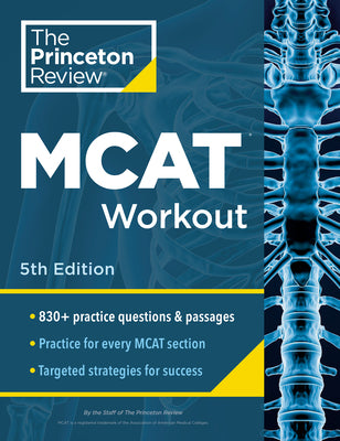 Book cover of Princeton Review MCAT Workout, 5th Edition: 830+ Practice Questions & Passages for MCAT Scoring Success by The Princeton Review