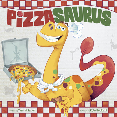 Book cover of Pizzasaurus by Sauer, Tammi