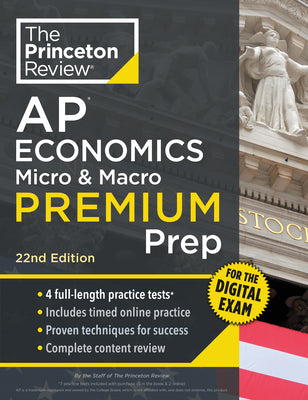 Book cover of Princeton Review AP Economics Micro & Macro Premium Prep, 22nd Edition: 4 Practice Tests + Digital Practice Online + Content Review by The Princeton Review