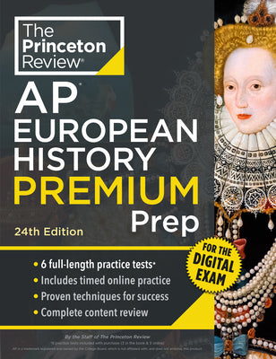 Book cover of Princeton Review AP European History Premium Prep, 24th Edition: 6 Practice Tests + Digital Practice Online + Content Review by The Princeton Review