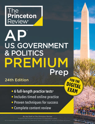 Book cover of Princeton Review AP U.S. Government & Politics Premium Prep, 24th Edition: 6 Practice Tests + Digital Practice Online + Content Review by The Princeton Review