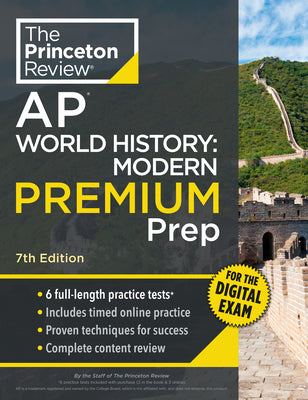 Book cover of Princeton Review AP World History: Modern Premium Prep, 7th Edition: 6 Practice Tests + Digital Practice Online + Content Review by The Princeton Review