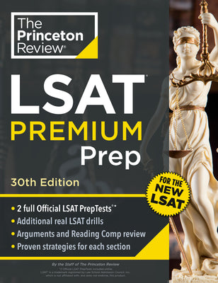 Princeton Review LSAT Premium Prep, 30th Edition: 2 Official LSAT Preptests + Real LSAT Drills + Review for the New Exam by The Princeton Review book cover