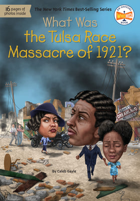Book cover of What Was the Tulsa Race Massacre of 1921? by Gayle, Caleb