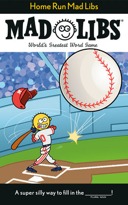 Home Run Mad Libs: World's Greatest Word Game about Baseball by Mickie Matheis book cover