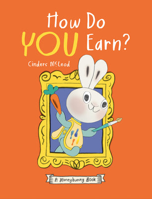 How Do You Earn? a Moneybunny Book by Cinders McLeod book cover