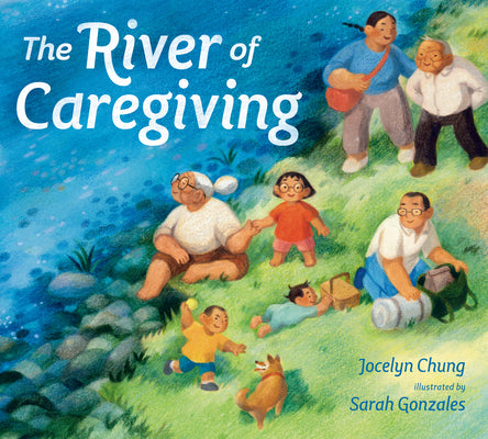 The River of Caregiving by Chung, Jocelyn book cover