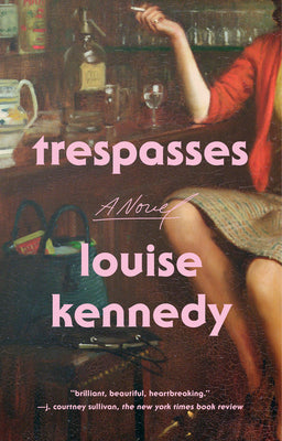 Trespasses by Louise Kennedy book cover